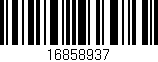 Código de barras (EAN, GTIN, SKU, ISBN): '16858937'