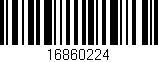 Código de barras (EAN, GTIN, SKU, ISBN): '16860224'