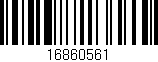 Código de barras (EAN, GTIN, SKU, ISBN): '16860561'