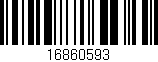 Código de barras (EAN, GTIN, SKU, ISBN): '16860593'