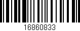 Código de barras (EAN, GTIN, SKU, ISBN): '16860833'