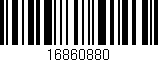 Código de barras (EAN, GTIN, SKU, ISBN): '16860880'