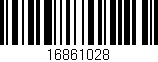 Código de barras (EAN, GTIN, SKU, ISBN): '16861028'