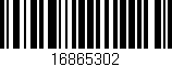 Código de barras (EAN, GTIN, SKU, ISBN): '16865302'