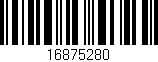 Código de barras (EAN, GTIN, SKU, ISBN): '16875280'