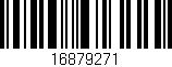 Código de barras (EAN, GTIN, SKU, ISBN): '16879271'