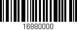 Código de barras (EAN, GTIN, SKU, ISBN): '16880000'