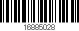 Código de barras (EAN, GTIN, SKU, ISBN): '16885028'