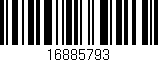 Código de barras (EAN, GTIN, SKU, ISBN): '16885793'