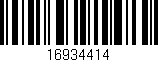 Código de barras (EAN, GTIN, SKU, ISBN): '16934414'