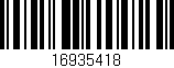 Código de barras (EAN, GTIN, SKU, ISBN): '16935418'