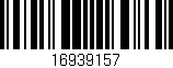 Código de barras (EAN, GTIN, SKU, ISBN): '16939157'