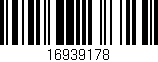 Código de barras (EAN, GTIN, SKU, ISBN): '16939178'