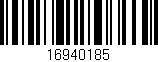 Código de barras (EAN, GTIN, SKU, ISBN): '16940185'