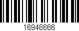 Código de barras (EAN, GTIN, SKU, ISBN): '16946666'