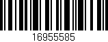 Código de barras (EAN, GTIN, SKU, ISBN): '16955585'