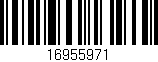 Código de barras (EAN, GTIN, SKU, ISBN): '16955971'