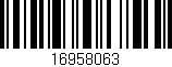 Código de barras (EAN, GTIN, SKU, ISBN): '16958063'