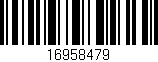 Código de barras (EAN, GTIN, SKU, ISBN): '16958479'