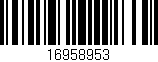 Código de barras (EAN, GTIN, SKU, ISBN): '16958953'