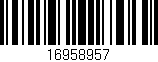 Código de barras (EAN, GTIN, SKU, ISBN): '16958957'