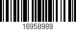 Código de barras (EAN, GTIN, SKU, ISBN): '16958989'