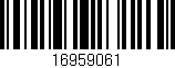Código de barras (EAN, GTIN, SKU, ISBN): '16959061'
