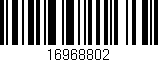 Código de barras (EAN, GTIN, SKU, ISBN): '16968802'