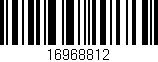 Código de barras (EAN, GTIN, SKU, ISBN): '16968812'