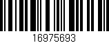 Código de barras (EAN, GTIN, SKU, ISBN): '16975693'