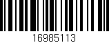 Código de barras (EAN, GTIN, SKU, ISBN): '16985113'