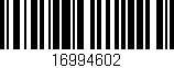 Código de barras (EAN, GTIN, SKU, ISBN): '16994602'