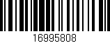 Código de barras (EAN, GTIN, SKU, ISBN): '16995808'