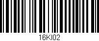 Código de barras (EAN, GTIN, SKU, ISBN): '16KI02'
