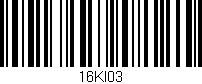 Código de barras (EAN, GTIN, SKU, ISBN): '16KI03'