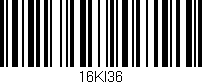 Código de barras (EAN, GTIN, SKU, ISBN): '16KI36'