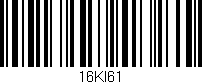Código de barras (EAN, GTIN, SKU, ISBN): '16KI61'