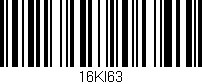 Código de barras (EAN, GTIN, SKU, ISBN): '16KI63'