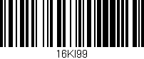 Código de barras (EAN, GTIN, SKU, ISBN): '16KI99'