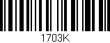 Código de barras (EAN, GTIN, SKU, ISBN): '1703K'