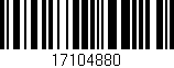 Código de barras (EAN, GTIN, SKU, ISBN): '17104880'