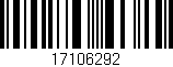 Código de barras (EAN, GTIN, SKU, ISBN): '17106292'