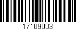 Código de barras (EAN, GTIN, SKU, ISBN): '17109003'