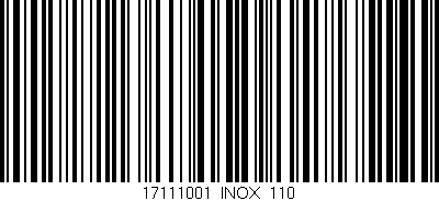 Código de barras (EAN, GTIN, SKU, ISBN): '17111001/INOX_110'
