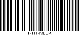 Código de barras (EAN, GTIN, SKU, ISBN): '1711T-IMBUIA'