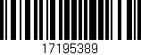 Código de barras (EAN, GTIN, SKU, ISBN): '17195389'