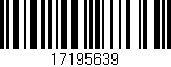 Código de barras (EAN, GTIN, SKU, ISBN): '17195639'