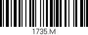 Código de barras (EAN, GTIN, SKU, ISBN): '1735.M'