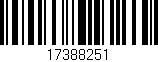 Código de barras (EAN, GTIN, SKU, ISBN): '17388251'