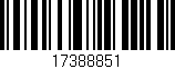 Código de barras (EAN, GTIN, SKU, ISBN): '17388851'
